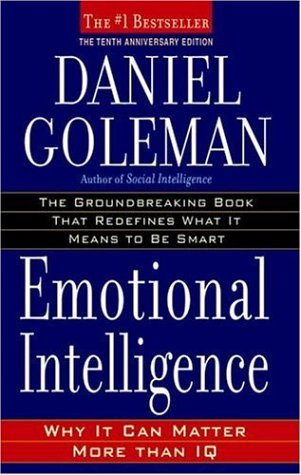 Emotional Intelligence: Why It Can Matter More Than IQ (Daniel Goleman)
