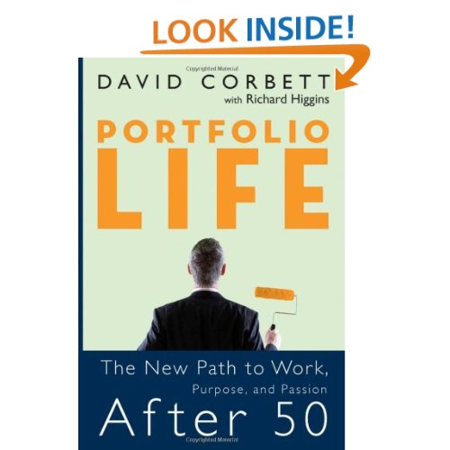 Portfolio Life: The New Path to Work, Passion, and Purpose After 50 (David Corbett)