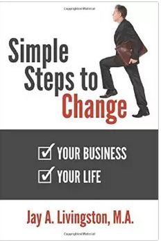 Simple Steps to Change Your Business, Your Life…